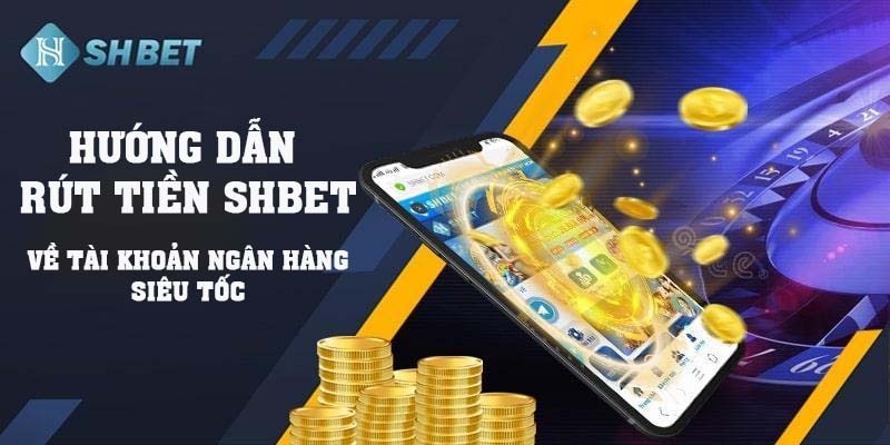 Rút tiền SHBet không lo mất phí